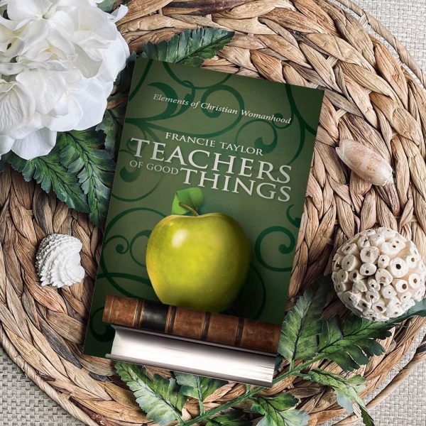 teachers-of-good-things-keep-the-heart-francie-taylor