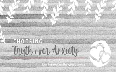 Choosing Truth Over Anxiety