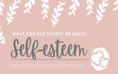 What God Has Taught Me About Self-Esteem
