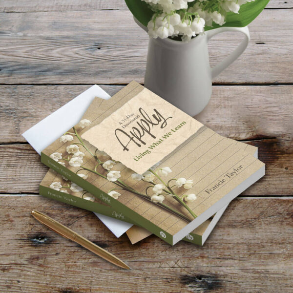 Apply: Living What We Learn--A 31-Day Devotional