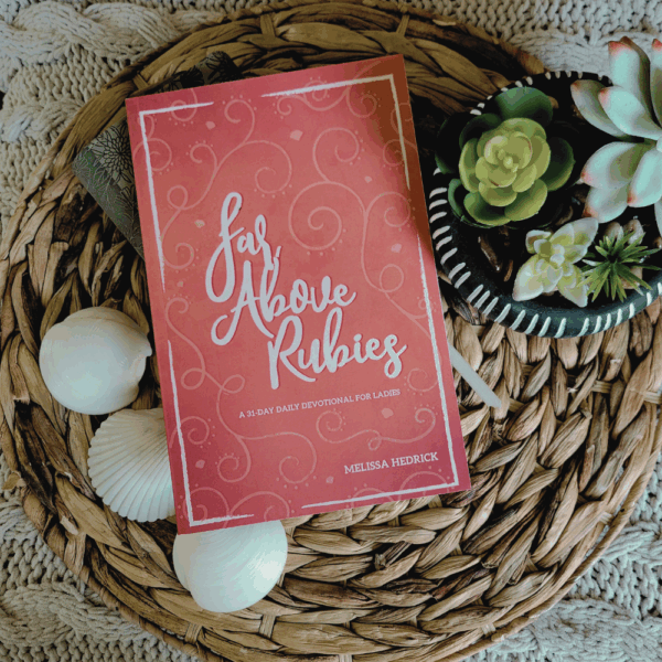 Far Above Rubies: A 31-Day Devotional